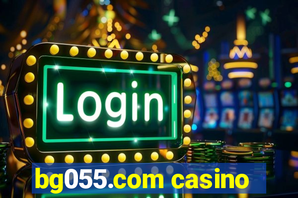 bg055.com casino